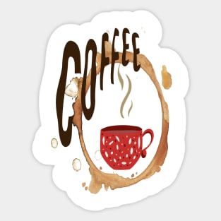 Coffee makes everything in life better Sticker